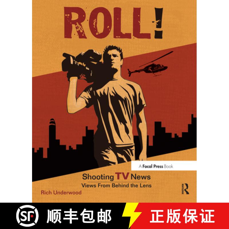【3-4周达】Roll! Shooting TV News: Shooting TV News: Views from Behind the Lens [9780240808482]