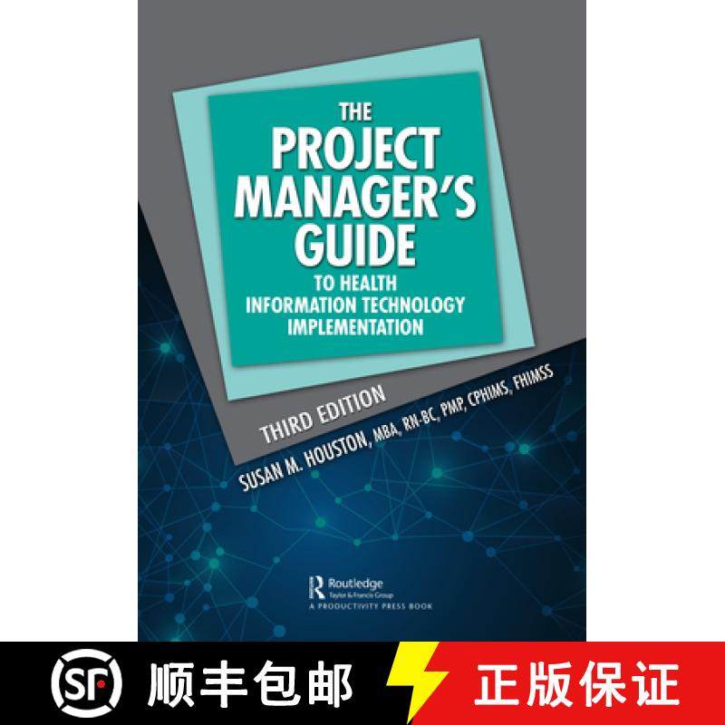 【3-4周达】The Project Manager's Guide to Health Information Technology Implementation: The Project M... [9781032073880]