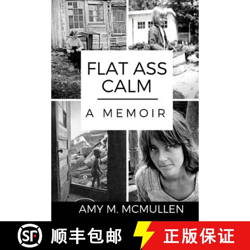 【2-3周达】Flat Ass Calm: A Memoir [9780999617106]