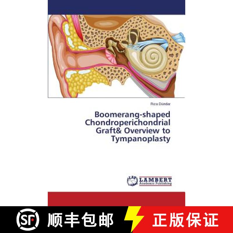 预订 Boomerang-shaped Chondroperichondrial Graft& Overview to Tympanoplasty [9783659752674]