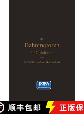 【3-4周达】Die Bahnmotoren für Gleichstrom: Ihre Wirkungsweise, Bauart und Behandlung [9783642525209]
