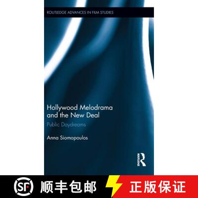 【3-4周达】精装 Hollywood Melodrama and the New Deal: Public Daydreams [9780415882934]