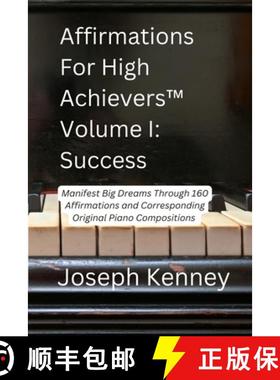 【3-4周达】Affirmations For High Achievers(TM) Volume I - Success: Manifest Big Dreams Through 160 Af... [9798218580896]