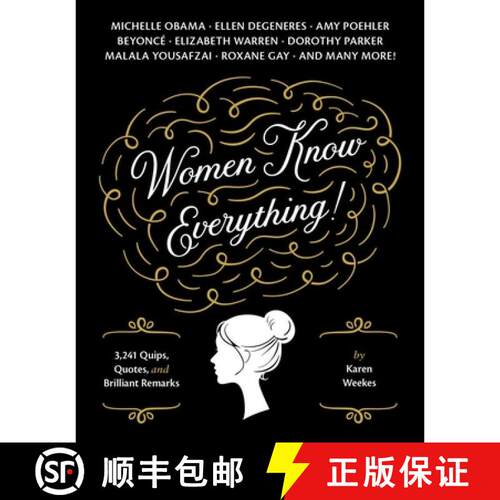 【3-4周达】Women Know Everything!: 3,241 Quips, Quotes, and Brilliant Remarks [9781594745065]