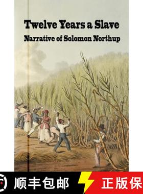 预订 Twelve Years a Slave: Narrative of Solomon Northrup [9781950822188]