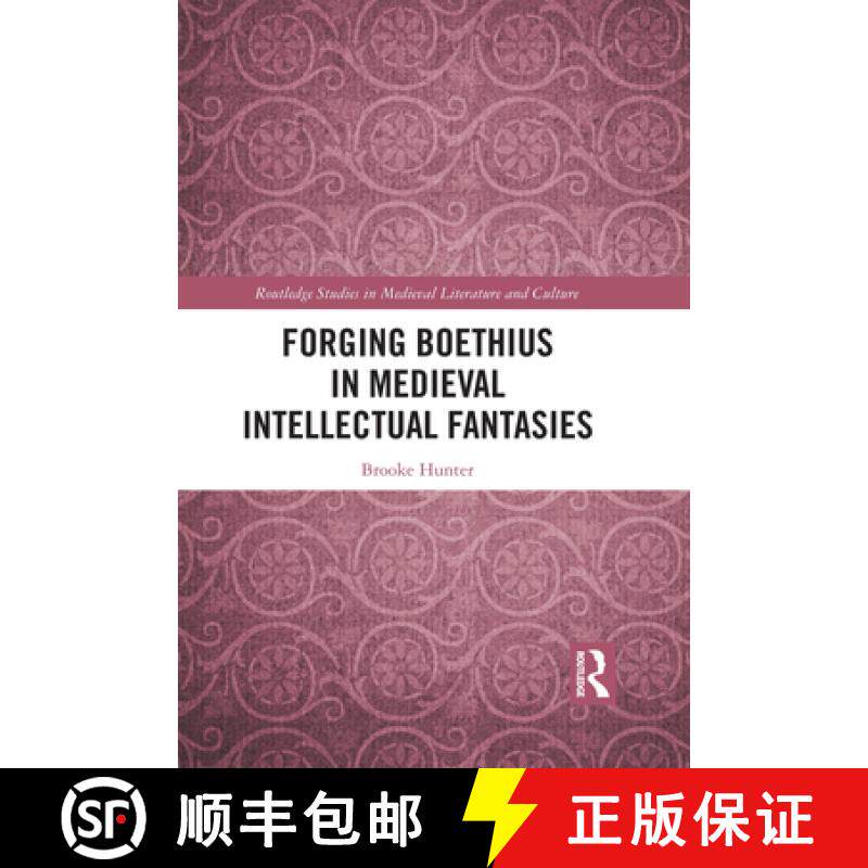 【3-4周达】Forging Boethius in Medieval Intellectual Fantasies [9781032094533]