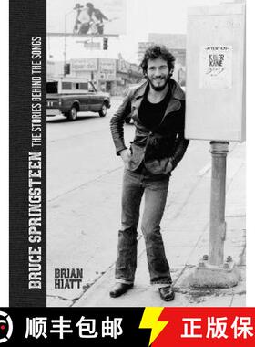 【3-4周达】Bruce Springsteen - The Stories Behind the Songs: Bruce Springsteen by Brian Hiatt, Rollin... [9781787395404]