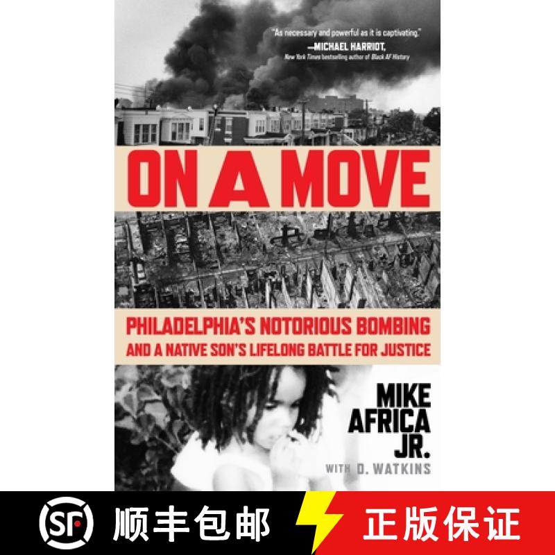 【3-4周达】On a Move: Philadelphia's Notorious Bombing and a Native Son's Lifelong Battle for Justice [9780063318885]