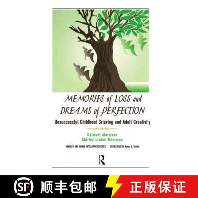 【3-4周达】Memories of Loss and Dreams of Perfection : Unsuccessful Childhood Grieving and Adult Crea... [9780415786072]