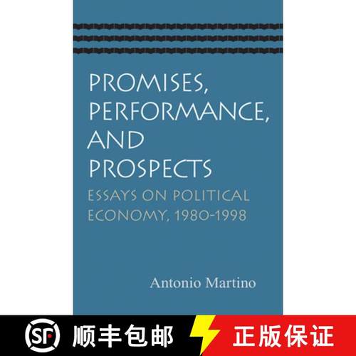 【3-4周达】Promises, Performance, and Prospects: Essays on Political Economy, 1980-1998 [9780865975637]