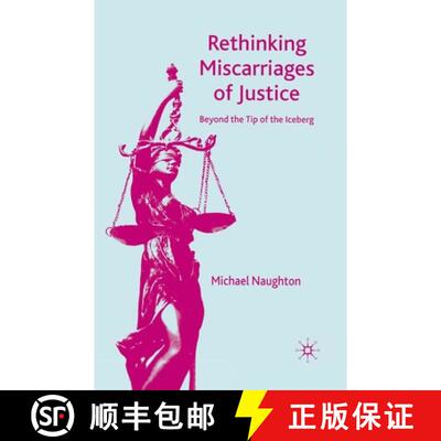 【3-4周达】Rethinking Miscarriages of Justice : Beyond the Tip of the Iceberg [9781349285358]