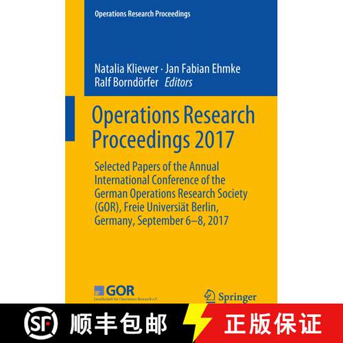 【3-4周达】Operations Research Proceedings 2017: Selected Papers of the Annual International Conferen... [9783319899190]