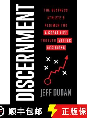 【3-4周达】Discernment: The Business Athlete's Regimen for a Great Life through Better Decisions [9781544508504]