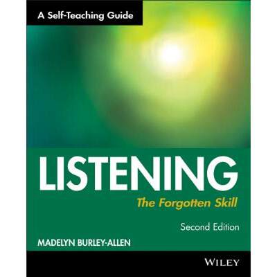 【4周达】Listening: The Forgotten Skill, A Self Teaching Guide, Second Edition [Wiley经管] [9780471015871]