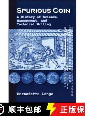 【3-4周达】Spurious Coin: A History of Science, Management, and Technical Writing [9780791445563]