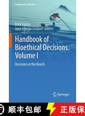 【3-4周达】Handbook of Bioethical Decisions. Volume I: Decisions at the Bench [9783031294532]