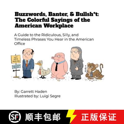 【3-4周达】Buzzwords, Banter, and Bullsh*t: The Colorful Sayings of the American Workplace [9781326780104]