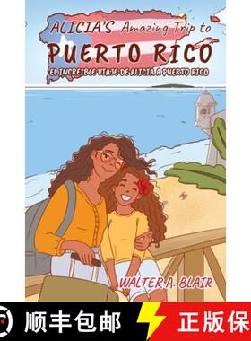 预订 Alicia's Amazing Trip To Puerto Rico: El Increible Viaje de Alicia a Puerto Rico [9798330281190]