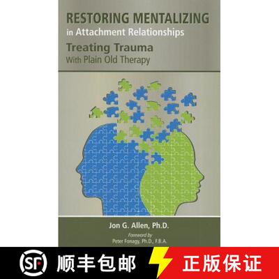 【3-4周达】Restoring Mentalizing in Attachment Relationships : Treating Trauma With Plain Old Therapy [9781585624188]