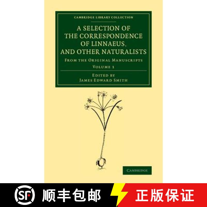 【3-4周达】A Selection of the Correspondence of Linnaeus, and Other Naturalists: From the Original Ma... [9781108069700]