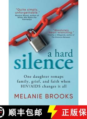 【3-4周达】A Hard Silence: One daughter remaps family, grief, and faith when HIV/AIDS changes it all [9783988320209]
