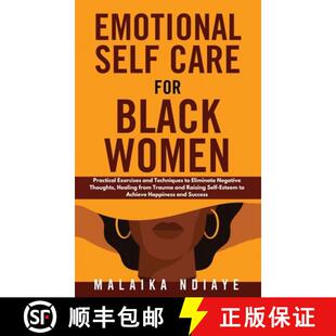 【3-4周达】Emotional Self Care for Black Women: Practical Exercises and Techniques to Eliminate Negat... [9798868967252]