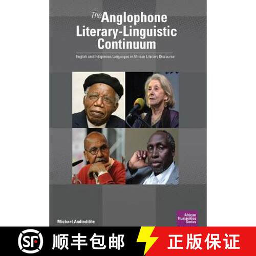 【3-4周达】The Anglophone Literary-Linguistic Continuum: English and Indigenous Languages in African ... [9781920033231]