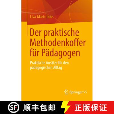 【3-4周达】Der praktische Methodenkoffer für Pädagogen : Praktische Ansätze für den pädagogische... [9783658483777]