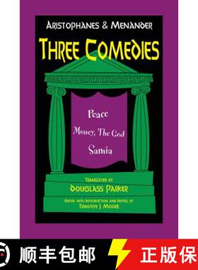 【3-4周达】Aristophanes and Menander: Three Comedies: Peace, Money, the God, and Samia [9781624661853]