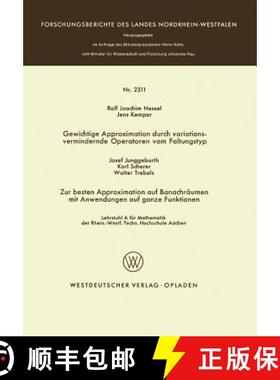 【3-4周达】Gewichtige Approximation Durch Variationsvermindernde Operatoren Vom Faltungstyp. Zur Best... [9783531023113]
