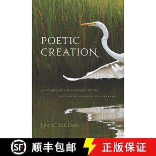 and Robert the Language Poetic Penn Unsayable Warren Late Creation Poetry 4周达 9781621906230