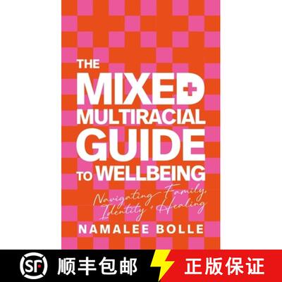 【3-4周达】The Mixed + Multiracial Guide to Wellbeing: Navigating Family, Identity + Healing [9781805013655]