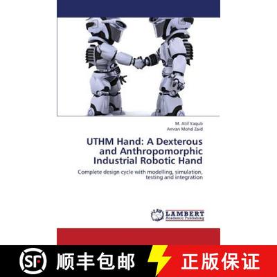 预订 Uthm Hand: A Dexterous and Anthropomorphic Industrial Robotic Hand [9783659433511]