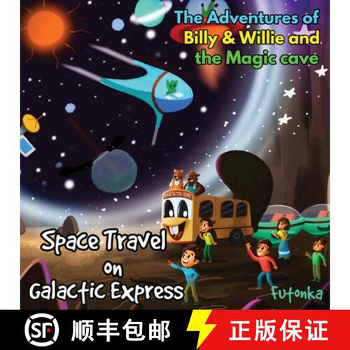 【3-4周达】The Adventures of Billy & Willie and the magic cave-Space Travel on Galactic Express [9781087942513]