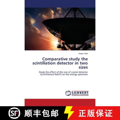 预订 Comparative Study the Scintillation Detector in Two Sizes [9783659532528]