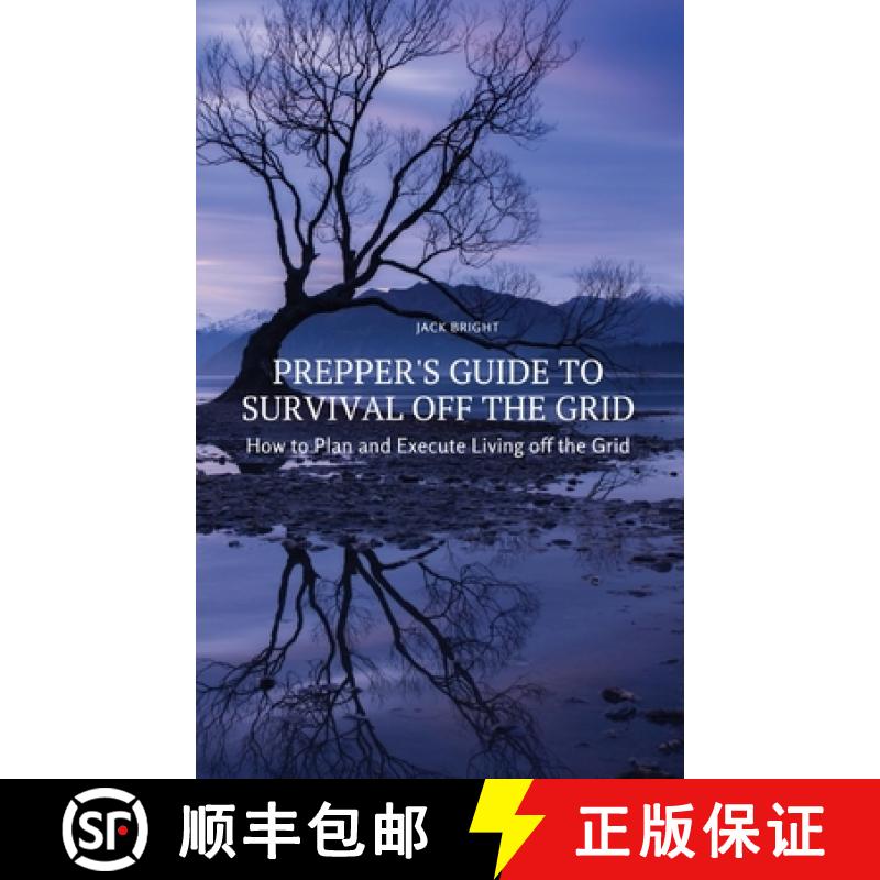 【3-4周达】Prepper's Guide to Survival Off the Grid: How to Plan and Execute Living off the Grid [9788367314220]