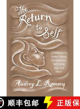 【3-4周达】The Return to Self: A Pathway to Inner Peace, Forgiveness, Self- Love, Joy, and Hope [9798822964693]