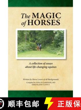 【3-4周达】The Magic of Horses: A collection of essays about life-changing equines [9781365287039]