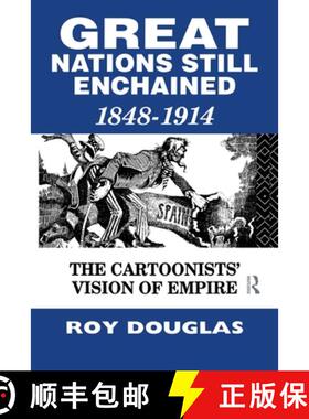 【3-4周达】Great Nations Still Enchained: The Cartoonists' Vision of Empire 1848-1914 [9780415862158]