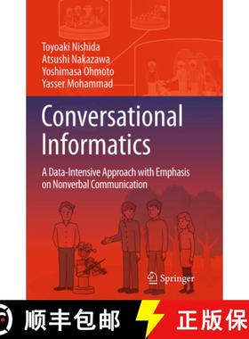 【3-4周达】Conversational Informatics: A Data-Intensive Approach with Emphasis on Nonverbal Communica... [9784431561385]