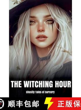 【3-4周达】The Witching Hour Ghostly Tales of Sorcery [9798230101956]