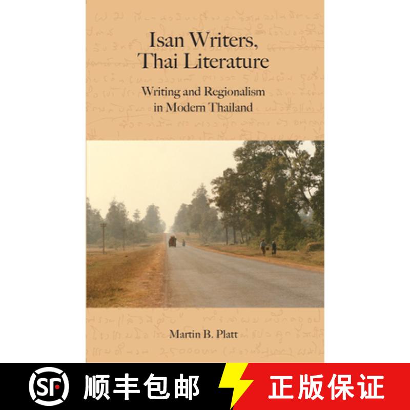预订 Isan Writers, Thai Literature: Writing and Regionalism in Modern Thailand [9789971696979]