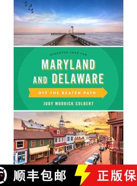 【3-4周达】Maryland and Delaware Off the Beaten Path®: A Guide to Unique Places, Tenth Edition (10th... [9781493065707]