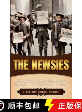 【3-4周达】The Newsies: A Brief History of How Orphaned Boys [9798348259136]