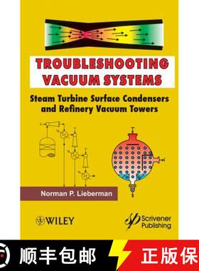 【3-4周达】Troubleshooting Vacuum Systems: Steam Turbine Surface Condensers And Refinery Vacuum Tower... [9781118290347]