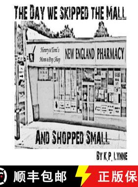 预订 The Day We Skipped The Mall and Shopped Small [9780997101867]