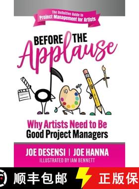 预订 Before the Applause: Why Artists Need to Be Good Project Managers [9781948238489]