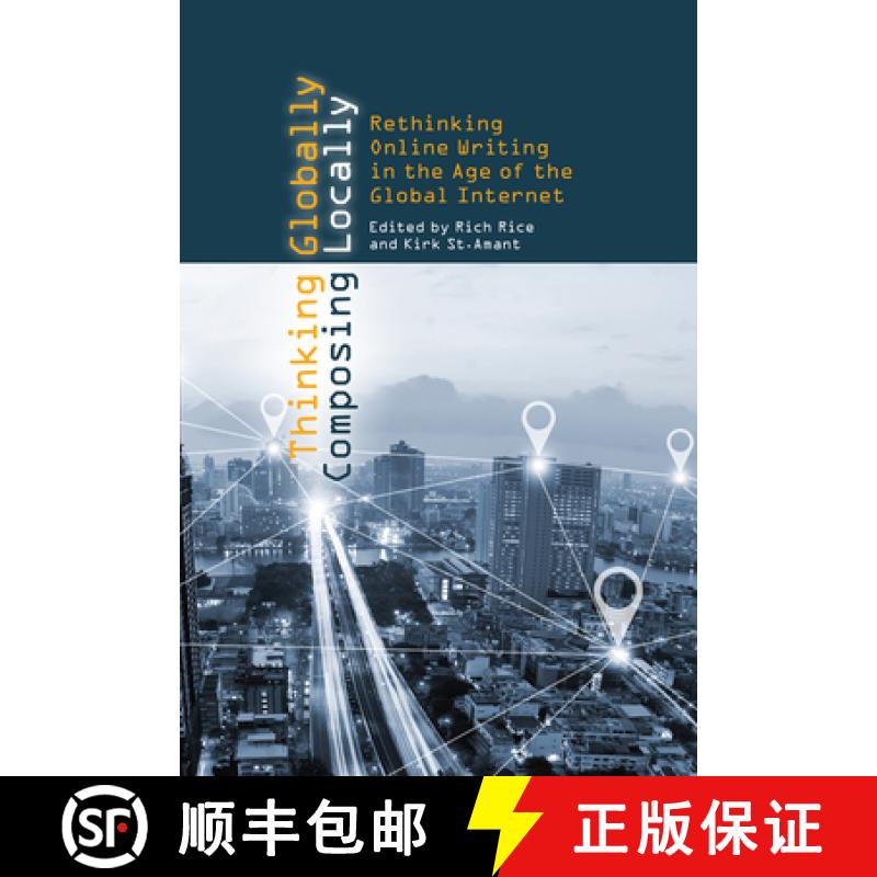 【2-3周达】Thinking Globally, Composing Locally : Rethinking Online Writing in the Age of the Global ... [9781607326632]