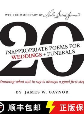 预订 40 Inappropriate Poems for Weddings + Funerals: Knowing what not to say is always a good first step [9780997842876]