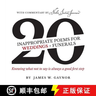 【3-4周达】40 Inappropriate Poems for Weddings + Funerals: Knowing what not to say is always a good f... [9780997842876]